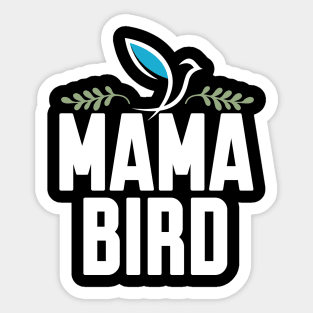 mama bird Sticker